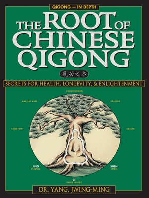 cover image of The Root of Chinese Qigong 2nd. Ed.
